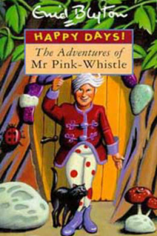 Cover of The Adventures of Mr. Pink-Whistle