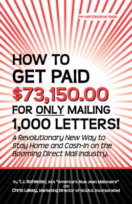 Book cover for How to Get Paid $73,150.00 for Only Mailing 1,000 Letters!
