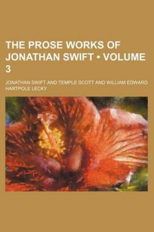 Cover of The Prose Works of Jonathan Swift (Volume 3)