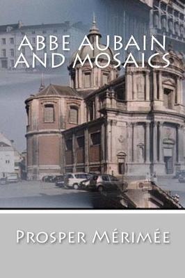 Cover of ABBE Aubain and Mosaics