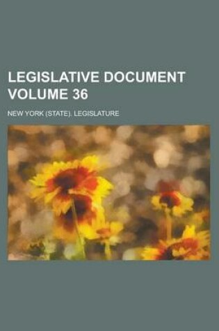 Cover of Legislative Document Volume 36