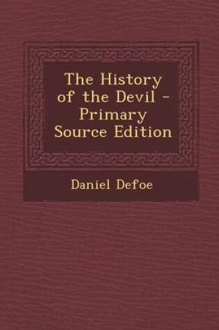 Cover of The History of the Devil - Primary Source Edition