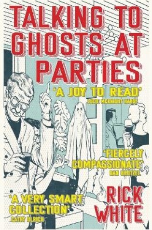 Cover of Talking To Ghosts At Parties