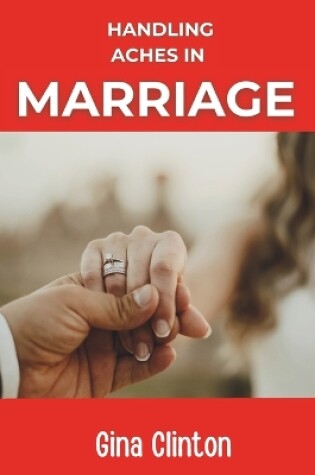 Cover of Handling Aches in Marriage