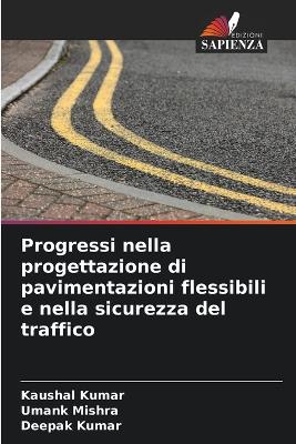 Book cover for Progressi nella progettazione di pavimentazioni flessibili e nella sicurezza del traffico