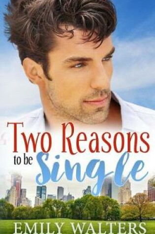 Cover of Two Reasons to Be Single