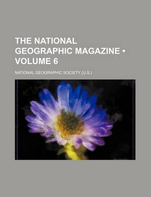 Book cover for The National Geographic Magazine (Volume 6)