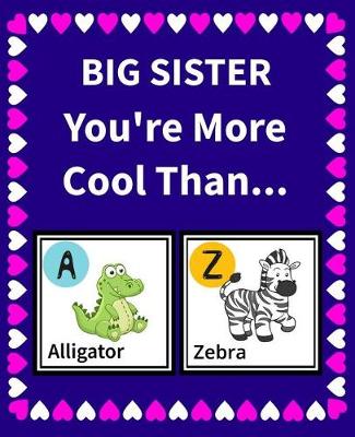 Cover of Big Sister You're More Cool Than