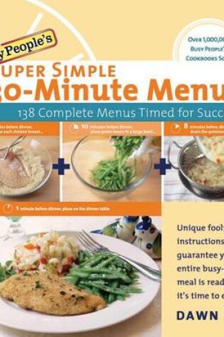 Cover of Busy People's Super Simple 30-Minute Menus