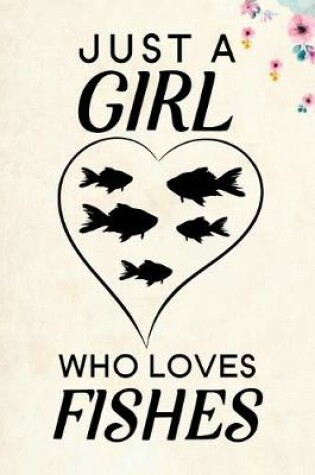 Cover of Just A Girl Who Loves Fishes