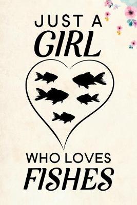 Book cover for Just A Girl Who Loves Fishes