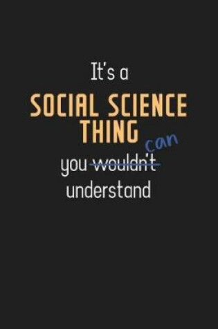 Cover of It's a Social science Thing You Can Understand