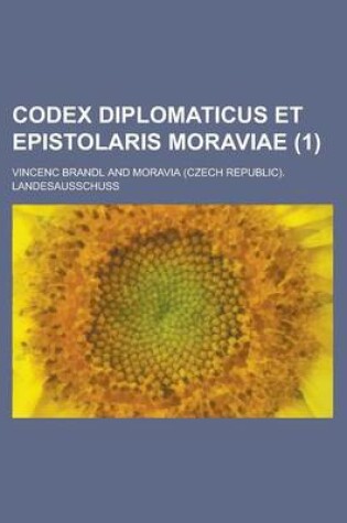 Cover of Codex Diplomaticus Et Epistolaris Moraviae (1)