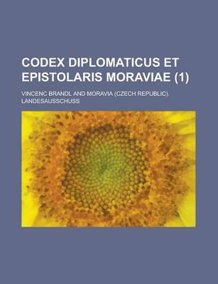 Book cover for Codex Diplomaticus Et Epistolaris Moraviae (1)