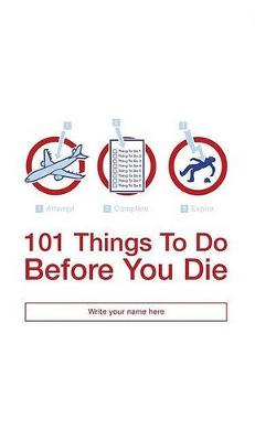 Book cover for 101 Things to Do Before You Die