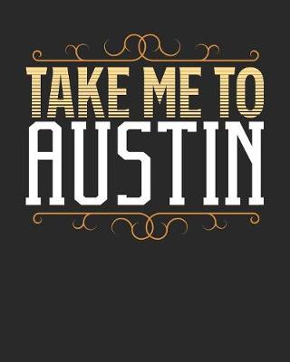 Book cover for Take Me To Austin