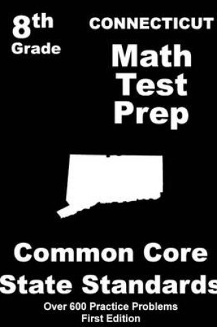 Cover of Connecticut 8th Grade Math Test Prep