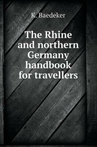 Cover of The Rhine and northern Germany handbook for travellers