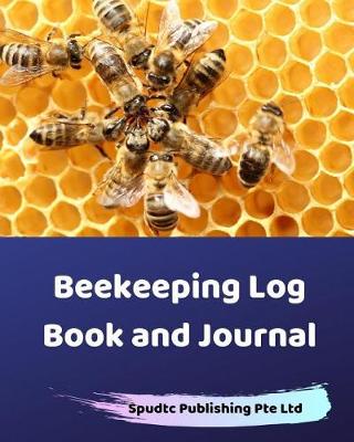 Book cover for Beekeeping Log Book and Journal