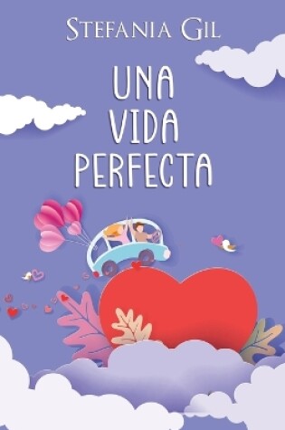 Cover of Una vida perfecta