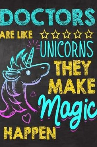 Cover of Doctors are like Unicorns They make Magic Happen