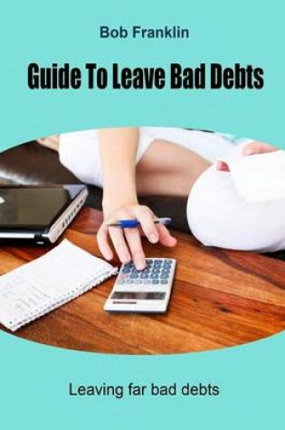 Cover of Guide to Leave Bad Debts