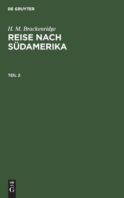 Book cover for Reise Nach S damerika: Unternommen Auf Befehl Der Amerikanischen Regierung in Den Jahren 1817 Und 1818 Auf Der Fregatte Kongre