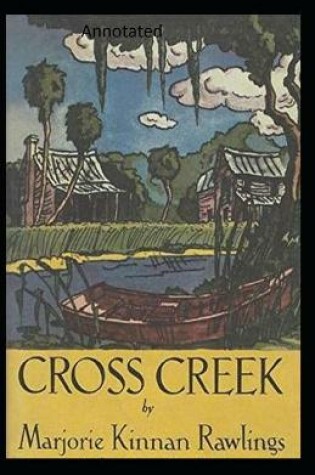 Cover of Cross Creek Annotated