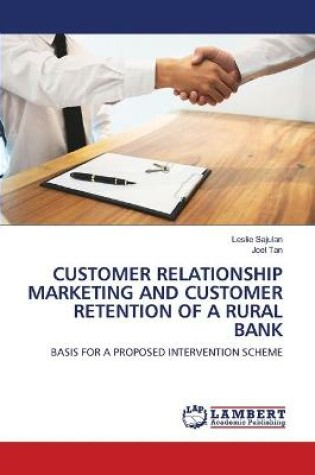 Cover of Customer Relationship Marketing and Customer Retention of a Rural Bank