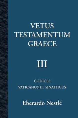 Cover of Vetus Testamentum Graece III 3/3