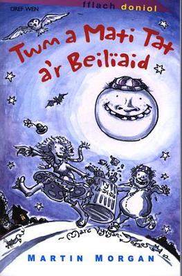 Book cover for Cyfres Fflach Doniol: Twm a Mati Tat a'r Beilïaid