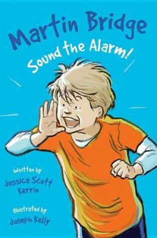 Cover of Martin Bridge: Sound the Alarm!