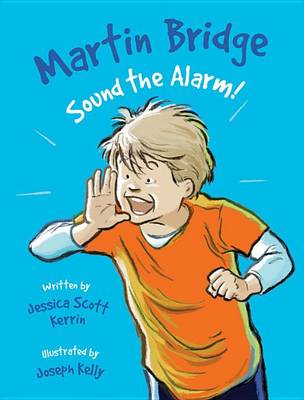 Book cover for Martin Bridge: Sound the Alarm!