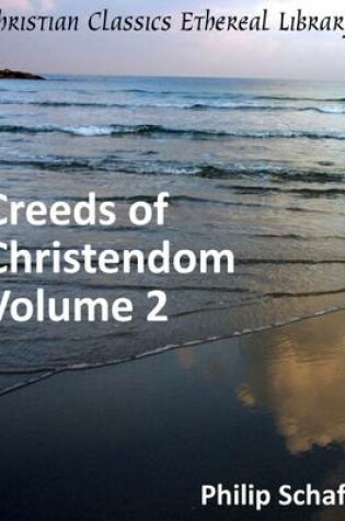 Cover of Creeds of Christendom, Volume 2