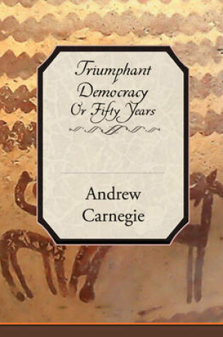 Cover of Triumphant Democracy or Fifty Years