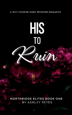 Book cover for His To Ruin