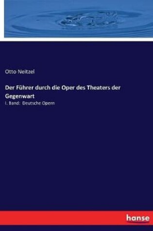 Cover of Der Fuhrer durch die Oper des Theaters der Gegenwart