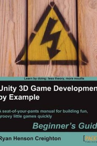 Cover of Unity 3D Game Development by Example Beginner's Guide