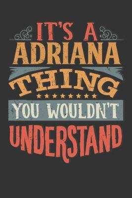 Book cover for Its A Adriana Thing You Wouldnt Understand