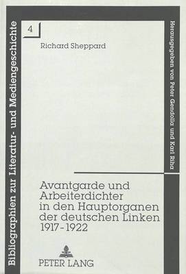 Cover of Avantgarde Und Arbeiterdichter in Den Hauptorganen Der Deutschen Linken 1917-1922