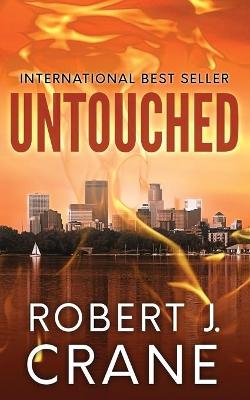 Untouched by Robert J Crane