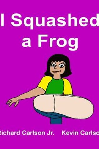 Cover of I Squashed a Frog