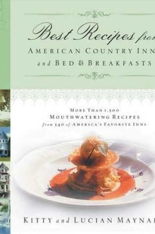 Cover of Best Recipes from American Country Inns and Bed and Breakfasts