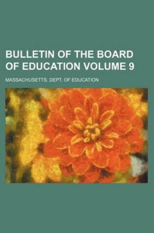 Cover of Bulletin of the Board of Education Volume 9