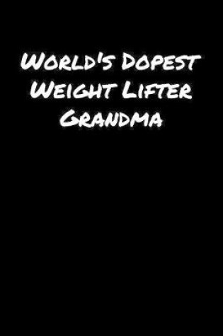 Cover of World's Dopest Weight Lifter Grandma