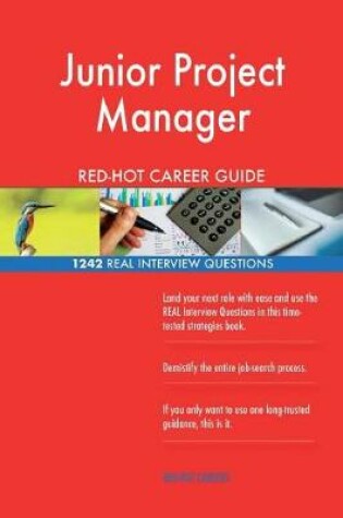 Cover of Junior Project Manager Red-Hot Career Guide; 1242 Real Interview Questions