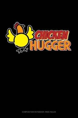 Cover of Chicken Hugger