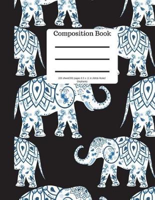 Book cover for Composition Book 100 Sheet/200 Pages 8.5 X 11 In.-Wide Ruled-Elephants