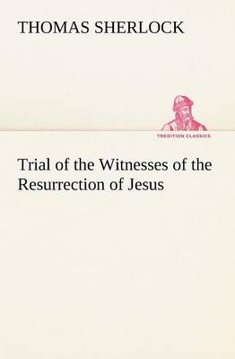 Book cover for Trial of the Witnesses of the Resurrection of Jesus