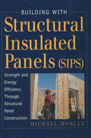Cover of Building with Structural Insulated Panels (SIPS)